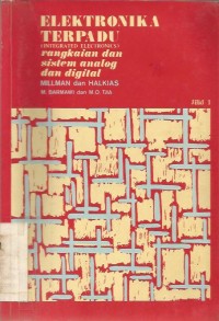 ELEKTRONIKA TERRPADU : RANGKAIAN DAN SISTEM  ANALOG & DIGITAL jilid I