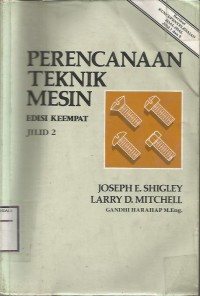 PERENCANAAN TEKNIK MESIN  edisi keempat jilid 2