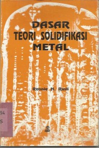 DASAR TEORI SOLIDIFIKASI METAL
