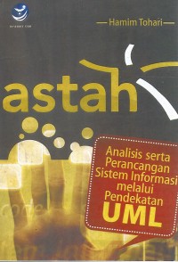 ASTAH Analisis serta Perancangan Sistem Informasi Melalui Pendekatan UML
