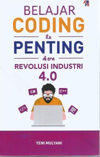 BELAJAR CODING ITU PENTING DI ERA REVOLUSI INDUSTRI 4.0