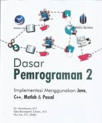 DASAR PEMROGRAMAN 2 (Implementasi Menggunakan Java C++, Matbal & Pascal)