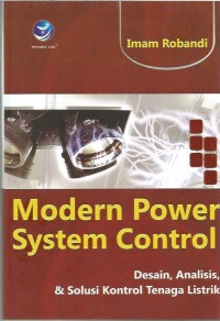 MODERN POWER SYSTEM CONTROL (Desain, Analisis, & Solusi Kontrol Tenaga Listrik)