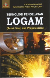 TEKNOLOGI PENGELASAN LOGAM