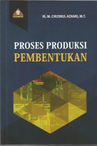 Proses Produksi Pembentukan