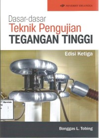 DASAR-DASAR TEKNIK PENGUJIAN TEGANGAN TINGGI (EDISI KETIGA)
