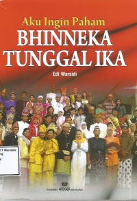 AKU INGIN PAHAM BHINNEKA TUNGGAL IKA