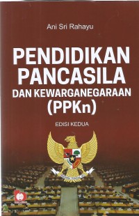 Image of PENDIDIKAN PANCASILA DAN KEWARGANEGARAAN (PPKn) EDISI KEDUA