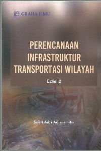 Image of PERENCANAAN INFRASTRUKTUR TRANSPORTASI WILAYAH